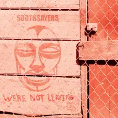 We're Not Leaving - EP by SOOTHSAYERS album reviews, ratings, credits