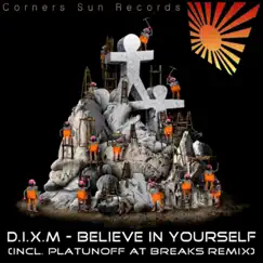Believe in Yourself - Single by D.I.X.M album reviews, ratings, credits