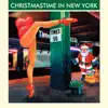 Christmastime in New York - Single album lyrics, reviews, download