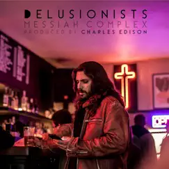 Messiah Complex - Single by Delusionists album reviews, ratings, credits