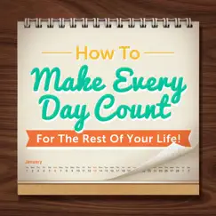 How to Make Every Day Count for the Rest of Your Life! by Joseph Prince album reviews, ratings, credits