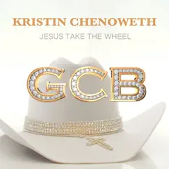 Jesus Take the Wheel - Single by Kristin Chenoweth album reviews, ratings, credits