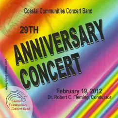 Coastal Communities Concert Band - 29th Anniversary Concert by Coastal Communities Concert Band & Dr. Robert C. Fleming album reviews, ratings, credits