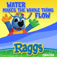 Water Makes the Whole Thing Flow - Single by Raggs album reviews, ratings, credits