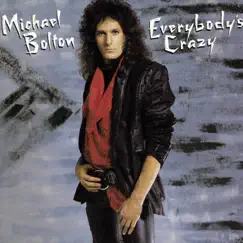 Everybody's Crazy by Michael Bolton album reviews, ratings, credits