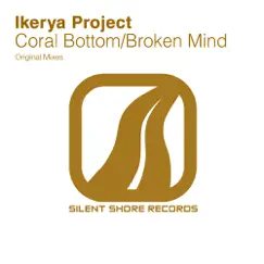 Coral Bottom / Broken Mind - Single by Ikerya Project album reviews, ratings, credits