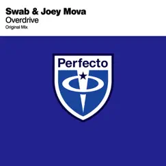 Overdrive - Single by Swab & Joey Mova album reviews, ratings, credits