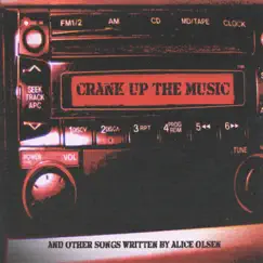 Crank Up the Music by Alice Olsen and Friends album reviews, ratings, credits