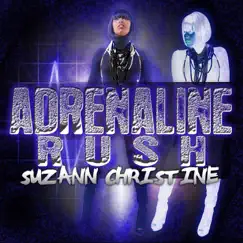 Adrenaline Rush - Single by Suzann Christine album reviews, ratings, credits
