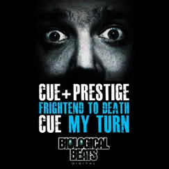 Frighten to Death / My Turn - Single by Cue & Prestige album reviews, ratings, credits