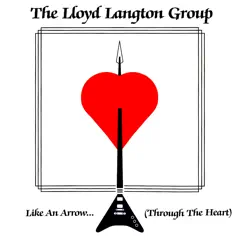 Like an Arrow...(Through the Heart) by The Lloyd-Langton Group album reviews, ratings, credits
