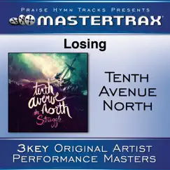 Losing (Performance Tracks) - EP by Tenth Avenue North album reviews, ratings, credits