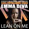 Lean On Me (feat. Emma Diva) album lyrics, reviews, download