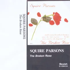 The Broken Rose by Squire Parsons album reviews, ratings, credits