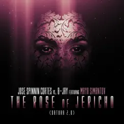 The Rose of Jericho (Jose Spinnin Cortes Reconstruction Mix) Song Lyrics