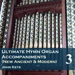 Ultimate Hymn Organ Accompaniments, Vol. 3 by John Keys album reviews, ratings, credits