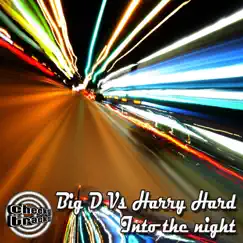 Into the Night (Big D vs. Harry Hard) - Single by Big D & Harry Hard album reviews, ratings, credits