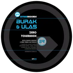 Zero Tolerance - Single by Burak & Ulas album reviews, ratings, credits