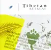 Tibetan Retreat album lyrics, reviews, download