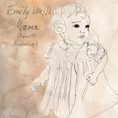 Mama Acoustic Recordings by Emily Wells album reviews, ratings, credits