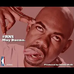 #RNS (Real N***a Sh*t) - Single by Muy Bueno album reviews, ratings, credits