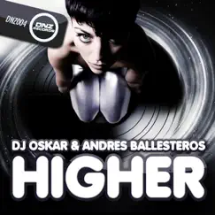 Higher - Single by DJ Oskar & Andres Ballesteros album reviews, ratings, credits