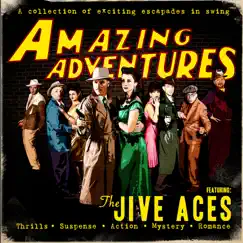 Amazing Adventures by The Jive Aces album reviews, ratings, credits
