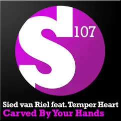 Carved By Your Hands (feat. Temper Heart) [Remixes] - EP by Sied van Riel album reviews, ratings, credits