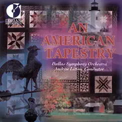 An American Tapestry by Dallas Symphony Orchestra & Andrew Litton album reviews, ratings, credits