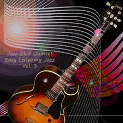 Easy Listenig Jazz - Exactly Like You by Jazz Club Quintet album reviews, ratings, credits