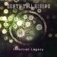 Infection Legacy by Death Toll Rising album reviews, ratings, credits