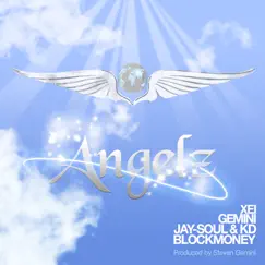 Angelz (feat. Xei, Gemini & KD Blockmoney) - Single by Jaysoul album reviews, ratings, credits