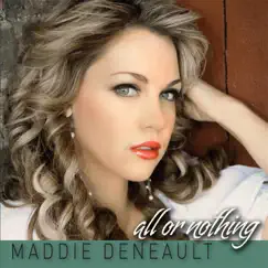 All or Nothing - EP by Maddie Deneault album reviews, ratings, credits