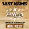 Last Name (In the Style of Carrie Underwood) [Karaoke Version] - Single album lyrics, reviews, download