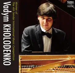 Vadym KHOLODENKO Winner of The 4th Sendai International Music Competition by Vadym Kholodenko album reviews, ratings, credits