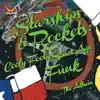 Starships & Rockets: Cooly Fooly Space Age Funk album lyrics, reviews, download