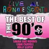 Live At Ronnie Scott's: The Best of the 90's, Vol. 2 album lyrics, reviews, download