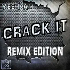 Crack It - Remix Edition by Yes I Am album reviews, ratings, credits