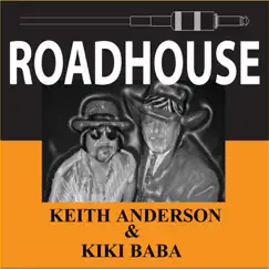Roadhouse - Single by Keith Anderson & Kiki Baba album reviews, ratings, credits