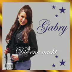 Die Ene Nacht - Single by Gabry album reviews, ratings, credits