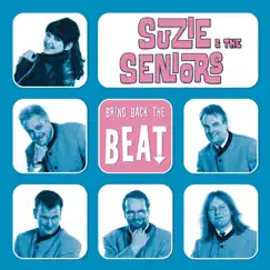 Bring Back the Beat by Suzie & The Seniors album reviews, ratings, credits