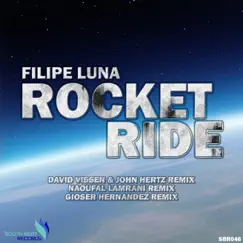 Rocket Ride (Remixes) - EP by Filipe Luna album reviews, ratings, credits