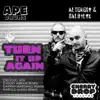 Turn It Up Again (feat. Alterego & Baldylox) album lyrics, reviews, download