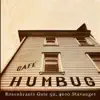 Cafè Humbug - EP album lyrics, reviews, download