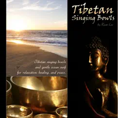 Tibetan Healing Bowls by Ryan Lee album reviews, ratings, credits