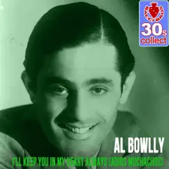 I'll Keep You in My Heart Always (Adios Muchachos) [Remastered] - Single by Al Bowlly album reviews, ratings, credits