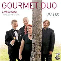 Live in Tallinn (Jazzkaar Festival 2011) by Gourmet Duo Plus album reviews, ratings, credits