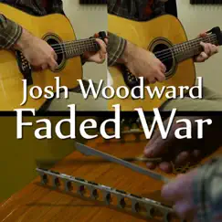 Faded War - Single by Josh Woodward album reviews, ratings, credits