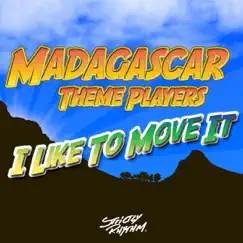 I Like to Move It - Single by Madagascar Theme Players album reviews, ratings, credits