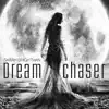 Dreamchaser album lyrics, reviews, download